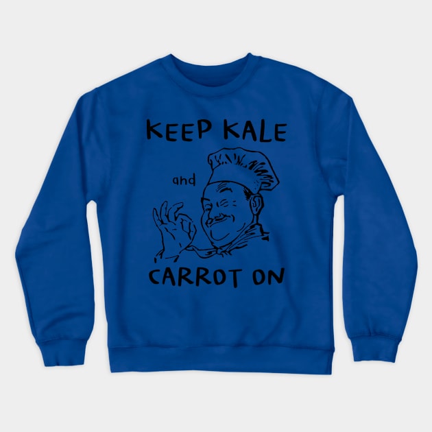 Keep Kale and Carrot On Vegan Pun Crewneck Sweatshirt by veganspace